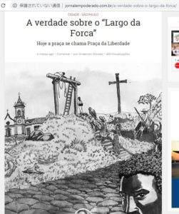 リベルダーデ広場が、かつて「首吊り広場」だったことをイラスト入りで報じる記事（http://jornalempoderado.com.br/a-verdade-sobre-o-largo-da-forca/）