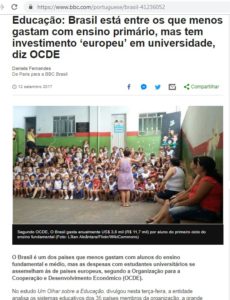 ＯＥＣＤ諸国に比べるとブラジルは最低額しか初頭教育に投資していないが、高等教育（大学）には先進国並みに出費していると報じるＢＢＣブラジル電子版２０１７年７月１２日付